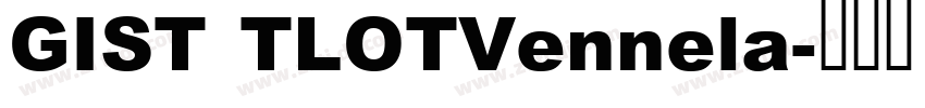 GIST TLOTVennela字体转换